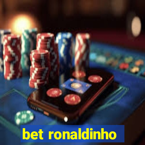 bet ronaldinho